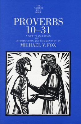 Proverbs 10-31 Hardcover Michael V. Fox
