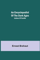 Ernest Brehaut | An Encyclopedist Of The Dark Ages | Taschenbuch | Englisch