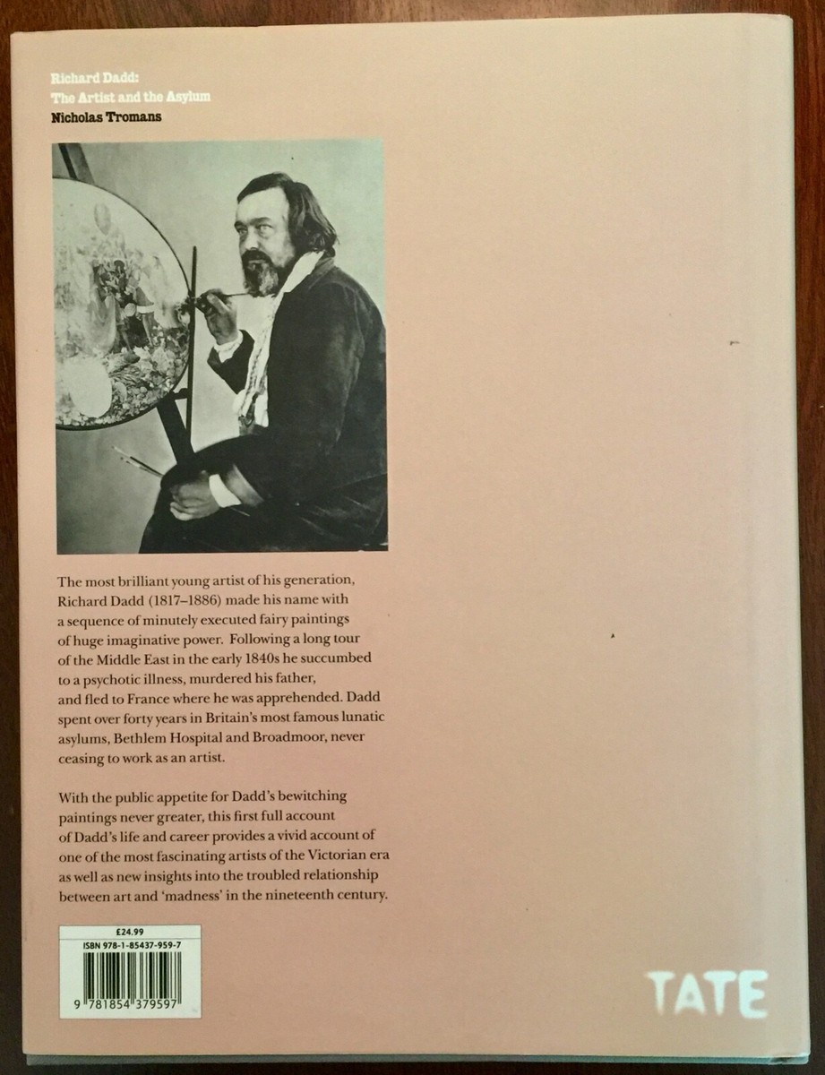 RICHARD DADD : THE ARTIST AND THE ASYLUM': Nicholas TROMANS RICHARD DADD : THE ARTIST AND THE ASYLUM': Nicholas TROMANS