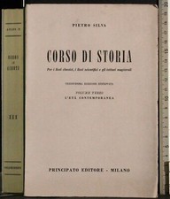 CORSO DI STORIA. VOL 3. L'ETÀ CONTEMPORANEA. PIETRO SILVA. PRINCIPATO.
