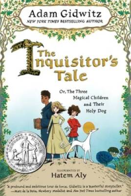 The Inquisitor's Tale: Or, The Three Magical Children and Their Holy Dog - GOOD