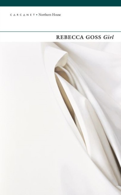 Girl by Rebecca Goss (Paperback Book)