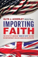 Importing Faith | Glyn J. Ackerley | Taschenbuch | Kartoniert / Broschiert