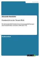 Alexander Boettcher | Frankreich In Der Neuen Welt | Taschenbuch | Deutsch