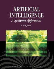 Artificial Intelligence: a Systems Approach by M. Tim Jones (2009, Hardcover)