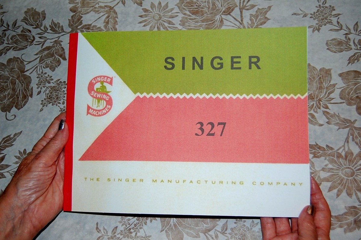 Rare Deluxe-Edition Instructions Manual for Singer 327 327k Sewing