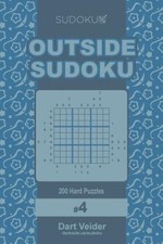 Outside Sudoku - 200 Hard Puzzles 9x9 (Volume 4) by Dart Veider [Paperback]