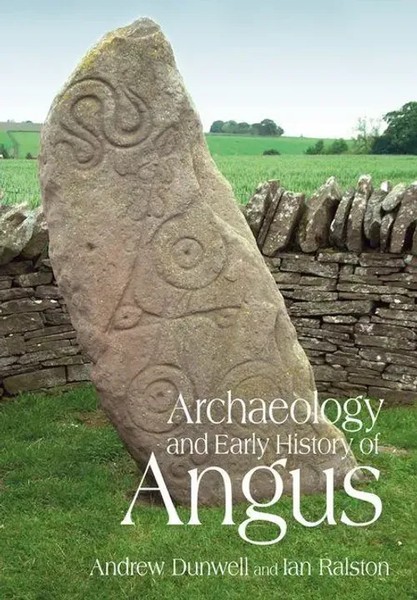 Archaeology And Early History Of Angus | Andy Dunwell (U. A.) | Englisch | Buch-image
