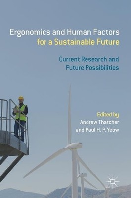 Ergonomics and Human Factors for a Sustainable Future - 9789811080715