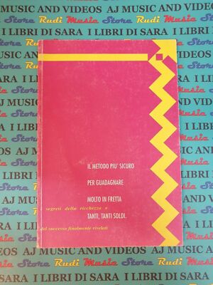 Book libro IL METODO PIU' SICURO PER GUADAGNARE MOLTO IN FRETTA TANTI SOLDI(L47)