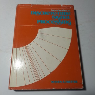Introduction to Discrete-Time Signal Processing by Steven Tretter