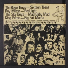 ROVER BOYS, ROY MILTON, SKY BOYS, KING P: sixteen teens + 3 HEP 7" Single 45 RPM