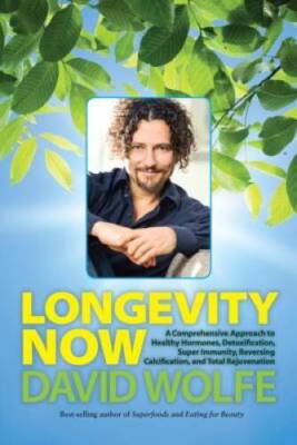 Longevity Now: A Comprehensive Approach to Healthy Hormones, Detoxificati - GOOD