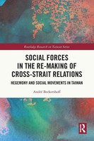 Social Forces In The Re-Making Of Cross-Strait Relations André Beckershoff Buch