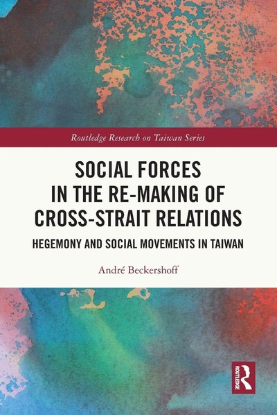 Social Forces In The Re-Making Of Cross-Strait Relations André Beckershoff Buch-image