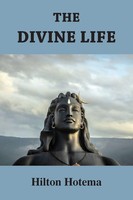 Hilton Hotema | The Divine Life | Taschenbuch | Englisch (2021) | Book Tree