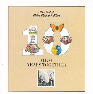 10 Years Together - The Best of Peter, Paul and Mary - CD Album 09/02
