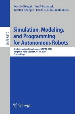 Simulation, Modeling, and Programming for Autonomous Robots Davide Brugali