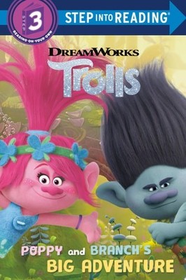 Poppy and Branch's Big Adventure (DreamWorks Trolls) (Step into Reading) by Mill