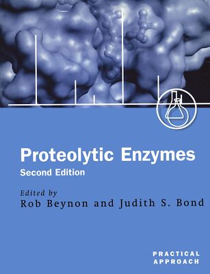 Proteolytic Enzymes: A Practical Approach, Second Edition [Paperback] Beynon,