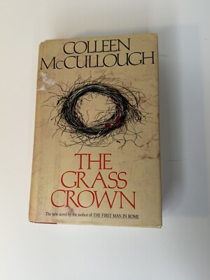 The Grass Crown Hardcover by Colleen  McCullough 1991 Morrow 1st Ed