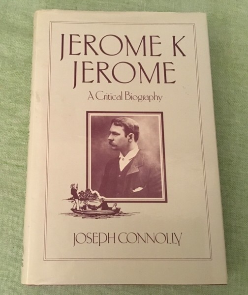 Jerome K. Jerome A Critical Biography by Joseph Connolly, Hardback (1982) kenkyou.jp