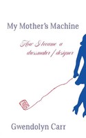Gwendolyn Carr | My Mother's Machine | Taschenbuch | Englisch (2017)