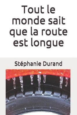 Tout le monde sait que la route est longue: Tout le monde sait que la neige est