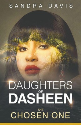 DAUGHTERS OF DASHEEN The Chosen One Sandra Davis Taschenbuch Englisch 2018