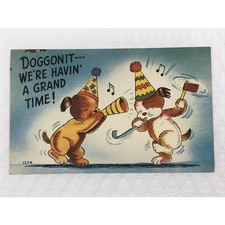 Doggonit Were Having A Grand Time Cartoon Dogs Party Humorous Vintage Postcard