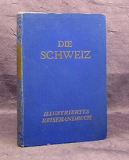 Furrer Die Schweiz Illustriertes Reisehandbuch 1929 Routenführer Guide js