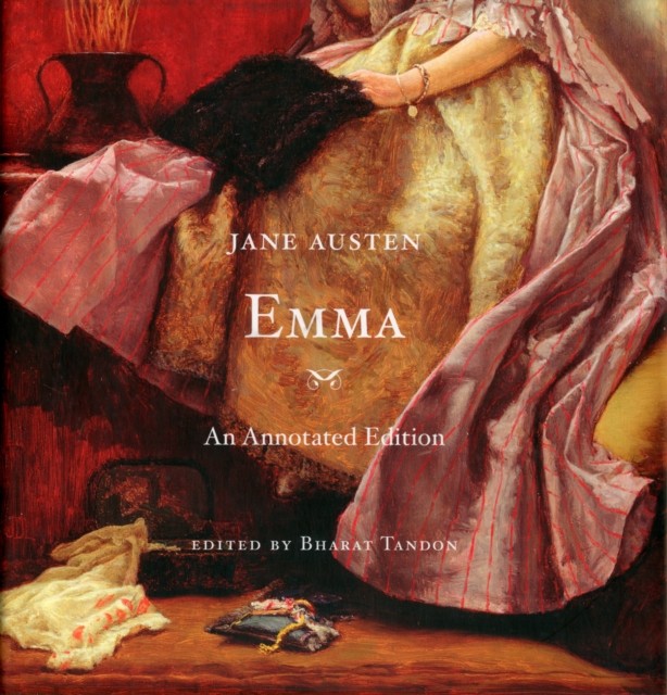 Emma An Annotated Edition by Jane Austen (Hardback Book)