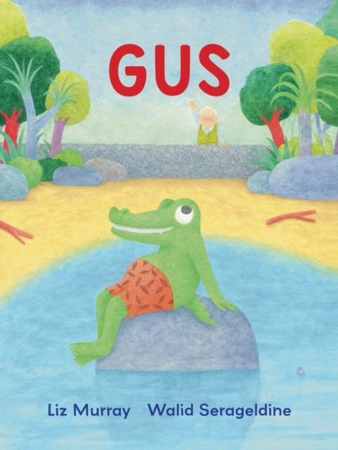 Gus by Liz Murray HARDBACK 9781922610720