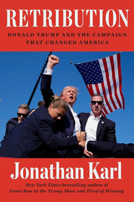 NEW Donald Trump Hardcover Book - Retribution: Campaign That Changed America