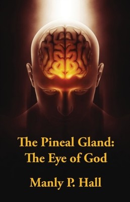 Manly P. Hall - Pineal Gland  The Eye Of God - paperback or softback - - E555z