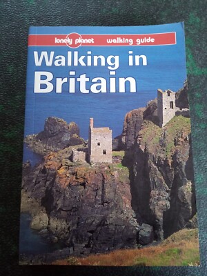 Lonely Planet Walking Guide Walking in Britain - 1st Edition May 1997 David Else