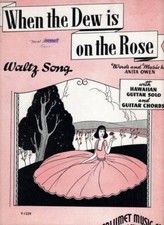 When The Dew Is On The Rose, 1940 Vintage Sheet Music