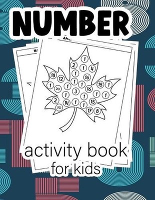 Number activty book for kids: Leaf number activity book by Oshua Book House Pape