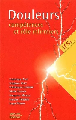 Schmerzen: Fähigkeiten und Rolle der Krankenschwester, Frédérique Avet, Stéphane Avet, Fréd