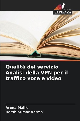 Qualit del servizio Analisi della VPN per il traffico voce e video by Aruna Mali prezzo ebay