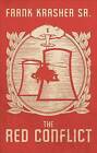 The Red Conflict by Frank Krasher (Paperback / softback, 2012)