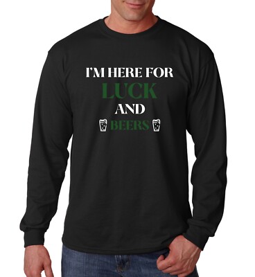 Long Sleeve I'm Here for Luck and Beers Shirt St Patricks Day Irish Gifts Tee