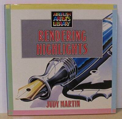Rendering Highlights (Airbrush Artists Library) - Hardcover - GOOD