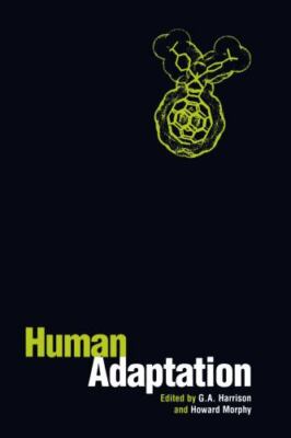 Human Adaptation G. A. Harrison~Howard Morphy paperback Used - Good