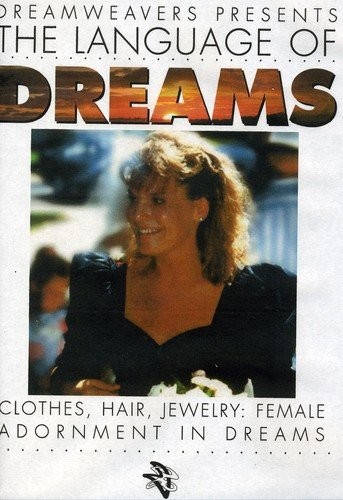 Language of Dreams: Clothes,Hair,Jewelry: Female Adornment in Dreams (DVD)