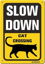 ACONATIC Slow Down - Cat Crossing Aluminum Metal Sign 16"X12" Warning Yard Decor