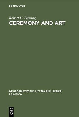 Ceremony and Art: Robert Herrick's Poetry by Robert H. Deming (English) Hardcove