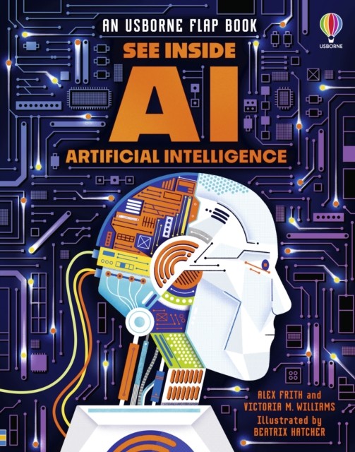 See Inside AI by Alex Frith, Victoria Williams, Beatrix Hatcher - 9781805074502 - Image 5