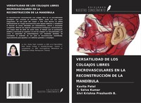 Versatilidad DE LOS Colgajos Libres Microvasculares EN LA ReconstrucciÓN DE LA M