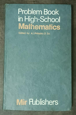 RUSSIAN BOOK: PROBLEM BOOK IN HIGH SCHOOL MATHEMATICS BY A.I.